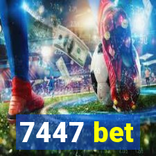 7447 bet